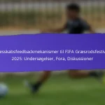 Familieengagement i FIFA Græsrodsfestivaler 2025: Aktiviteter, Feedback, Deltagelse