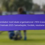 Indvirkning af FIFA Græsrodsfestivaler på Lokalsamfund i 2025: Social Sammenhæng, Engagement, Udvikling
